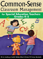 Common-Sense Classroom Management for Special Education Teachers, Grades  K-5