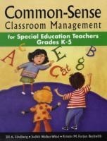 Common-Sense Classroom Management for Special Education Teachers, Grades  K-5