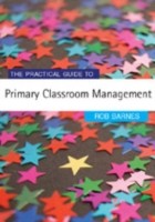 Practical Guide to Primary Classroom Management