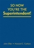 So Now You′re the Superintendent!