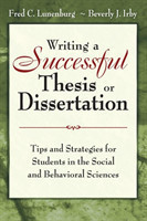 Writing a Successful Thesis or Dissertation Tips and Strategies for Students in the Social and Behavioral Sciences