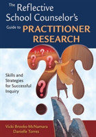 Reflective School Counselor′s Guide to Practitioner Research