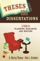 Theses and Dissertations A Guide to Planning, Research, and Writing