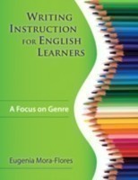 Writing Instruction for English Learners A Focus on Genre