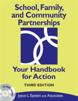 School, Family, and Community Partnerships : Your Handbook for Action