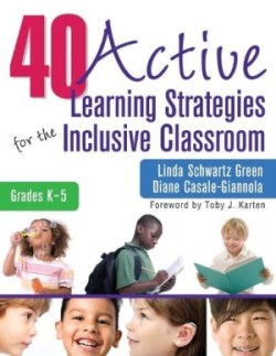 40 Active Learning Strategies for the Inclusive Classroom, Grades K–5