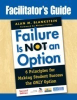 Facilitator′s Guide to Failure Is Not an Option®