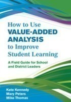 How to Use Value-Added Analysis to Improve Student Learning