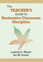 Teacher′s Guide to Restorative Classroom Discipline