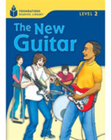 Foundations Reading Library Level 2 Reader: the New Guitar