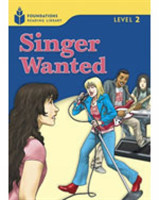 Foundations Reading Library Level 2 Reader: Singer Wanted