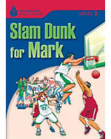 Foundations Reading Library Level 3 Reader: Slam Dunk for Mark