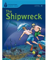 Foundations Reading Library Level 4 Reader: the Shipwreck
