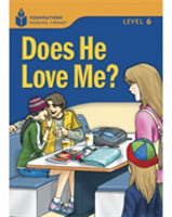 Foundations Reading Library Level 6 Reader: Does He Love Me?