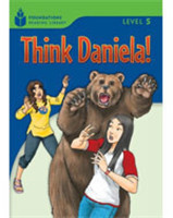 Foundations Reading Library Level 5 Reader: Think Daniela!