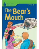 Foundations Reading Library Level 5 Reader: the Bear´s Mouth