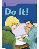 Foundations Reading Library Level 7 Reader: Do It!