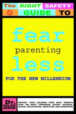 Fearless Parenting for the New Millenium