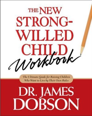 New Strong-Willed Child Workbook, The