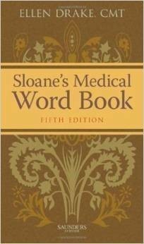 Sloane's Medical Word  Book 5th Ed.