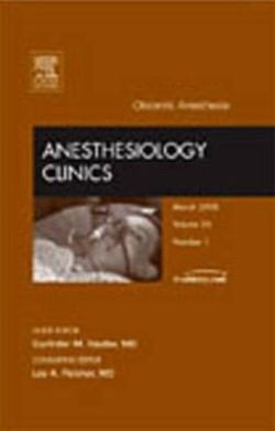 Obstetric Anesthesia, An Issue of Anesthesiology Clinics