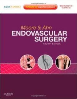 Moore & Ahn Endovascular Surgery 4th Ed.