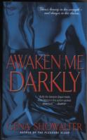 Awaken Me Darkly