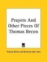 Prayers And Other Pieces Of Thomas Becon