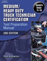 Medium/Heavy Duty Truck Technician Certification Test Preparation Manual