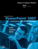 Microsoft� Office PowerPoint 2007: Comprehensive Concepts and Techniques