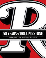 Rolling Stone: 50 Years "The Culture, Politics, and Music that Shaped Our Era"
