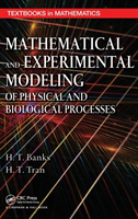 Mathematical and Experimental Modeling of Physical and Biological Processes