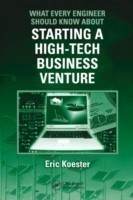 What Every Engineer Should Know About Starting a High-Tech Business Venture
