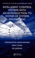 Intelligent Control Systems with an Introduction to System of Systems Engineering