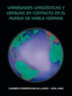 Variedades Linguisticas Y Lenguas En Contacto En El Mundo De Habla Hispana