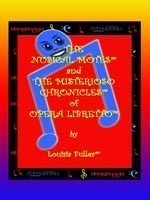 Nusical Motes and the Misterioso Chronicles of Opera Libretto