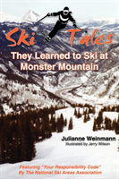 SKI TALES, They Learned to Ski at Monster Mountain