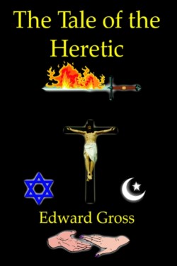 Tale of the Heretic