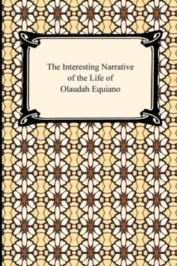 Interesting Narrative of the Life of Olaudah Equiano