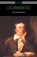 Complete Poems of John Keats (with an Introduction by Robert Bridges)