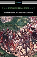 Short Account of the Destruction of the Indies