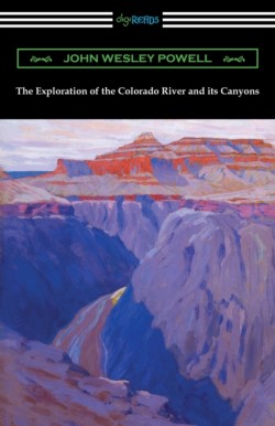 Exploration of the Colorado River and its Canyons