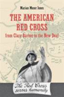 American Red Cross from Clara Barton to the New Deal