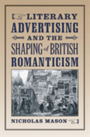 Literary Advertising and the Shaping of British Romanticism