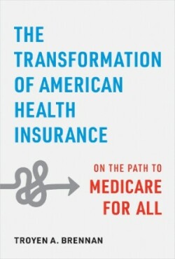 Transformation of American Health Insurance