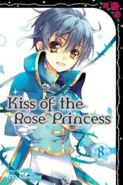 Kiss of the Rose Princess, Vol. 8