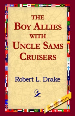 Boy Allies with Uncle Sams Cruisers