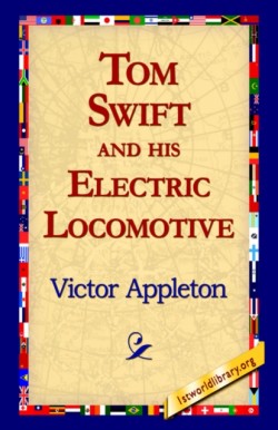 Tom Swift and His Electric Locomotive