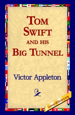 Tom Swift and His Big Tunnel