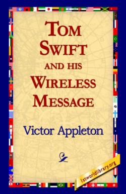 Tom Swift and His Wireless Message